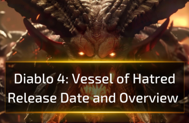 Diablo 4: Vessel of Hatred Release Date and Overview
