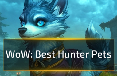 Best Hunter Pets in World of Warcraft