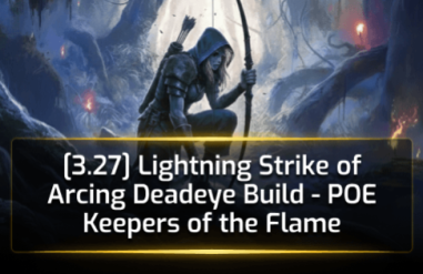 [3.27] Lightning Strike of Arcing Deadeye Build - POE Keepers of the Flame