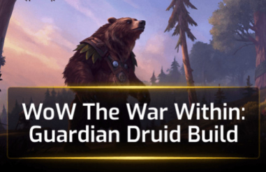 WoW The War Within Guardian Druid Build