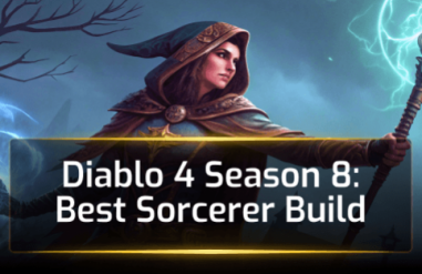 Diablo 4 Season 8: Best Sorcerer Build