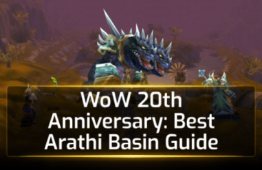 WoW 20th Anniversary: Best Arathi Basin Guide