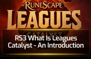 RS3 What Is Leagues Catalyst - An Introduction