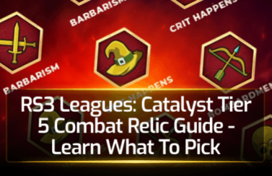 Complete RS3 Combat Relic Guide for Leagues: Catalyst