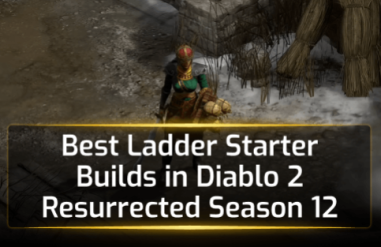 Best Ladder Starter Builds in Diablo 2 Resurrected Season 12