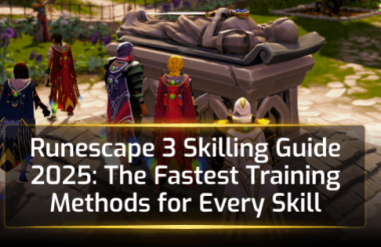 Runescape 3 Skilling Guide 2025: The Fastest Training Methods for Every Skill