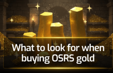 What to Look for When Buying OSRS Gold