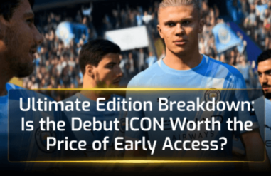 FC 26 Ultimate Edition Breakdown: Is the Debut ICON Worth the Price of Early Acc