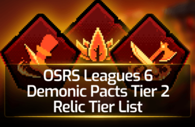 OSRS Leagues 6 Demonic Pacts Tier 2 Relic Tier List