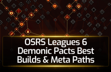 OSRS Leagues 6 Demonic Pacts Best Builds & Meta Paths