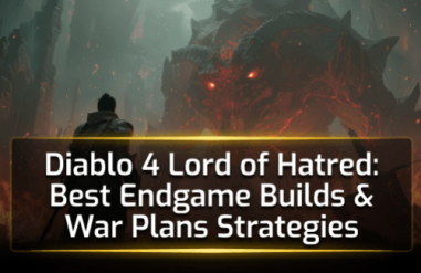 Diablo 4: Lord of Hatred - Best Endgame Builds
