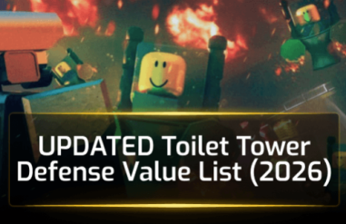 Updated Toilet Tower Defense Value List (2026)