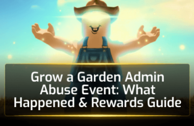 Grow a Garden Admin Abuse Event: What Happened & Rewards Guide