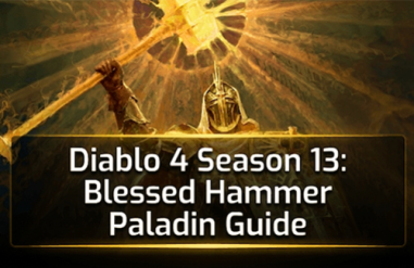 Diablo 4 Season 13: Blessed Hammer Paladin Build Guide