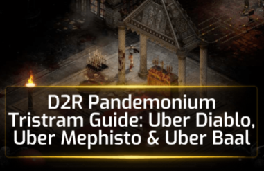 D2R Season 13: Pandemonium Tristram Guide