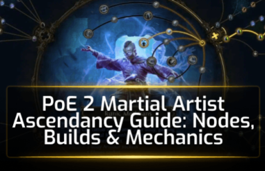 PoE 2: Return of the Ancients - Martial Artist Ascendancy Class Guide