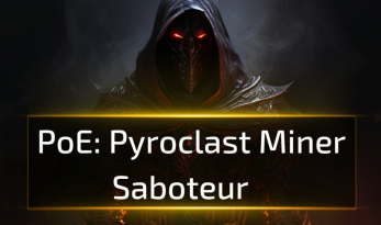 Pyroclast Miner Saboteur - Path of Exile: 3.24
