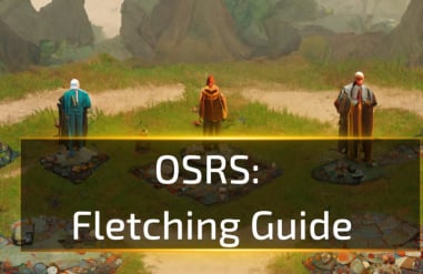 OSRS Fletching Guide