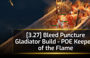 [3.27] Bleed Puncture Gladiator Build - POE Keepers of the Flame