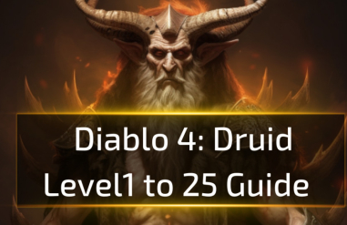 Diablo 4 Druid Level1 to 25 Guide