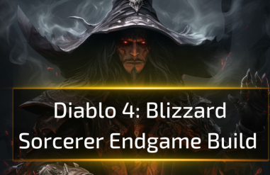 Diablo 4 Blizzard Sorcerer Endgame Build