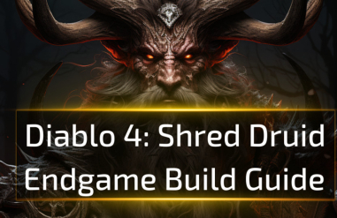 Diablo 4 Shred Druid Endgame Build Guide