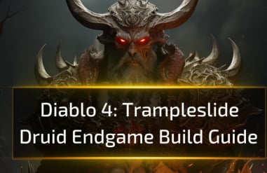 Diablo 4 Trampleslide Druid Endgame Build Guide