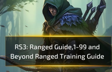 RS3 Ranged Guide,1-99 and Beyond Ranged Training Guide