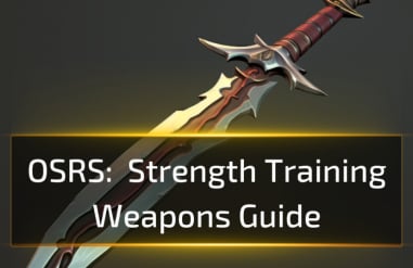 OSRS Strength Training Weapons Guide (2025)