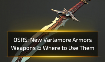 OSRS New Varlamore Armors, Weapons & Where to Use Them